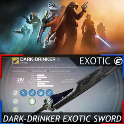 Epée Dark Drinker - Destiny